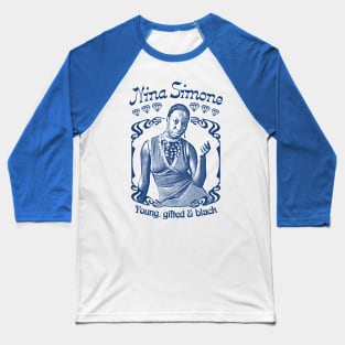 Nina Simone // Young, Gifted & Black Baseball T-Shirt